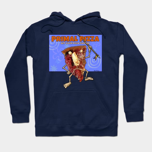 Primal Pizza Hoodie by Smiling_Tater_Design